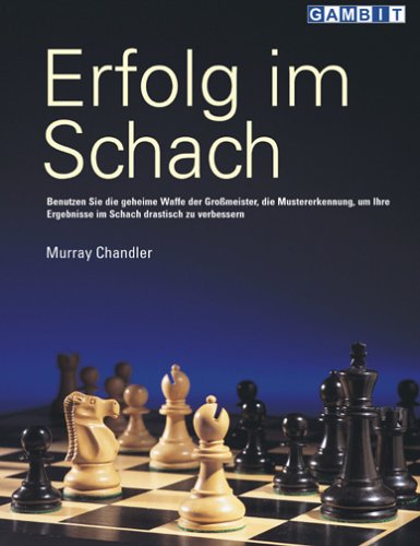 Erfolg Im Schach (9781901983807) by Murray Chandler