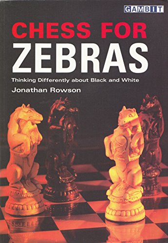 Beispielbild fr Chess for Zebras: Thinking Differently about Black and White zum Verkauf von WorldofBooks