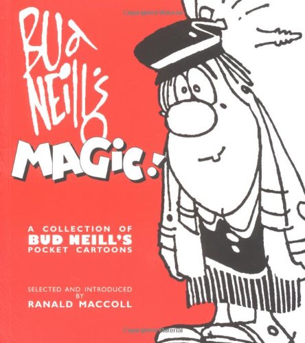 Stock image for Bud Neill's Magic! : A Collection of Bud Neill's Pocket Cartoons for sale by Better World Books: West