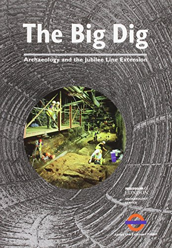 Stock image for The Big Dig: Archaeology and the Jubilee Line Extension for sale by Revaluation Books