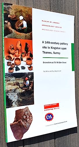 9781901992076: A 14th-Century Site in Kingston upon Thames, Surrey: Excavations at 70-76 Eden Street (MoLAS archaeology studies series): 10 (Mola Monograph)