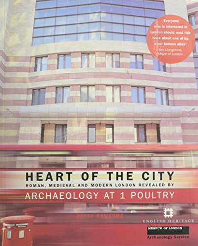 Beispielbild fr Heart of the City: Roman, Medieval and Modern London Revealed by Archaeology at 1 Poultry zum Verkauf von SecondSale