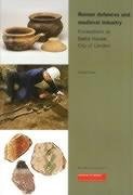 9781901992175: Roman Defences and Medieval Industry: Excavations at Baltic House, City of London: 7 (MoLAS Monograph)
