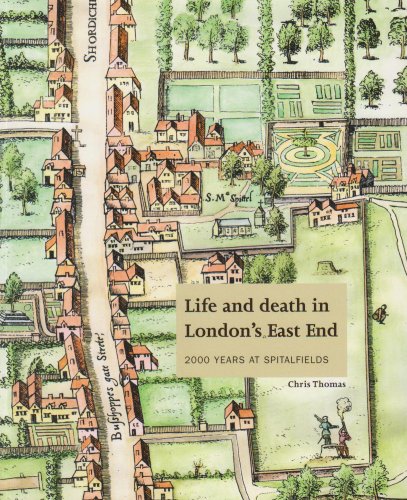 Beispielbild fr Life and Death in London's East End: 2000 Years at Spitalfields zum Verkauf von WorldofBooks