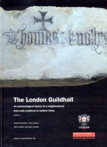 Beispielbild fr The London Guildhall An Archaeological History of a Neighbourhood from Early Medieval to Modern Times 36 MoLAS Monograph zum Verkauf von PBShop.store UK