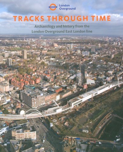 9781901992878: Tracks through Time: Archaeology and History from the London Overground East London Line