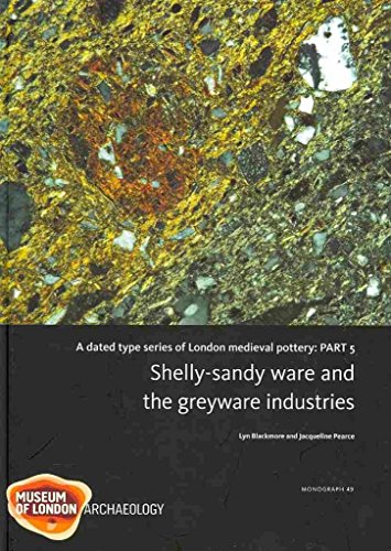 9781901992939: A Dated Type Series of London Medieval Pottery, Part 5: Shelly-sandy ware and the greyware industries: 49 (MoLAS Monograph)