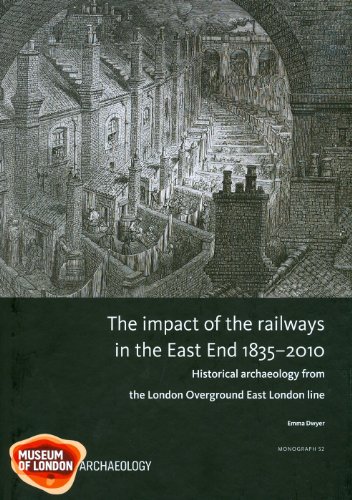 Beispielbild fr The Impact of the Railways in the East End 1835-2010: Historical Archaeology from the London Overground East London Line (Molas Monograph) (Molas Monograph, 52) zum Verkauf von WorldofBooks