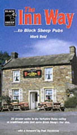 Stock image for The Inn Way.to Black Sheep Pubs: 25 Circular Walks in the Yorkshire Dales for sale by AwesomeBooks