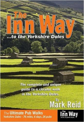Beispielbild fr The Inn Way. to the Yorkshire Dales: The Complete and Unique Guide to a Circular Walk in the Yorkshire Dales zum Verkauf von WorldofBooks