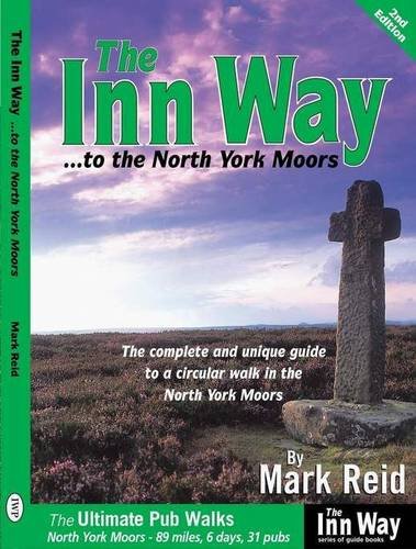 Stock image for The Inn Way. to the North York Moors: The Complete and Unique Guide to a Circular Walk in the North York Moors for sale by GF Books, Inc.