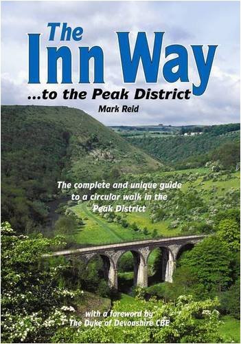 Stock image for The Inn Way to the Peak District The Complete and Unique Guide to a Circular Walk in the Peak District for sale by PBShop.store US