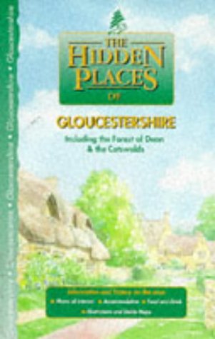 9781902007007: The Hidden Places of Gloucestershire: Including the Forest of Dean and the Cotswolds (Hidden Places Travel Guides) [Idioma Ingls]