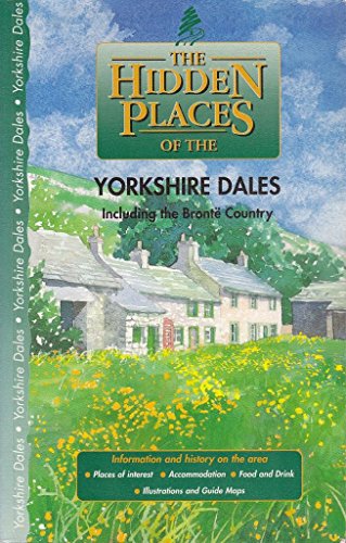 Beispielbild fr The Hidden Places of the Yorkshire Dales: Including the Bronte Country (Hidden Places Travel Guides) zum Verkauf von WorldofBooks