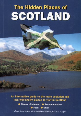 Beispielbild fr The Hidden Places of Scotland (Hidden Places Travel Guides) zum Verkauf von WorldofBooks