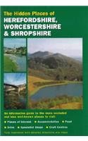 Imagen de archivo de The Hidden Places of Herefordshire, Worcester and Shropshire: Including the Welsh Borders (Hidden Places Travel Guides) a la venta por AwesomeBooks