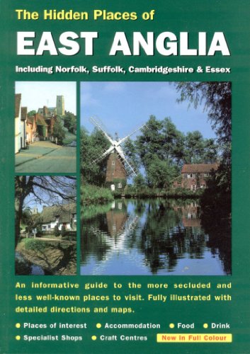 Stock image for The Hidden Places of East Anglia: Including Norfolk, Suffolk, Cambridgeshire and Essex (Hidden Places Travel Guides) for sale by WorldofBooks