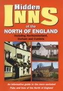 Stock image for The Hidden Inns of the North of England: Including Northumberland, Durham and Cumbria (The Hidden Inns series) for sale by WorldofBooks
