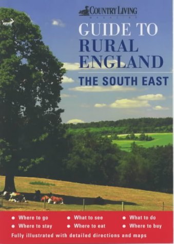 "Country Living" Guide to Rural England - South East (Country Living Rural Guides) (9781902007786) by Vesey, Barbara