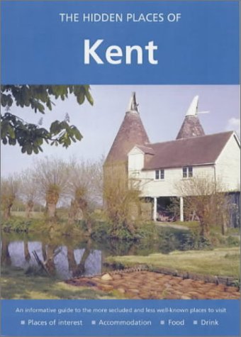 KENT (The Hidden Places) (9781902007946) by Moira McCrossan