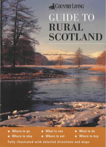 Beispielbild fr The "Country Living" Guide to Rural Scotland ("Country Living" Rural Guides) zum Verkauf von WorldofBooks
