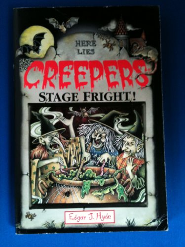 Stock image for Stage Fright! (Here Lies Creepers) for sale by WorldofBooks
