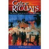 Stock image for Celtic Rituals: An Authentic Guide to Ancient Celtic Spirituality for sale by Allyouneedisbooks Ltd