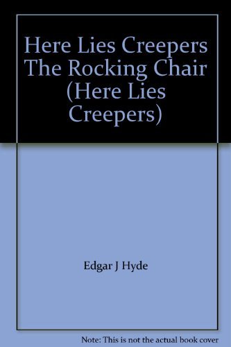 Stock image for Here Lies Creepers The Rocking Chair (Here Lies Creepers) for sale by WorldofBooks
