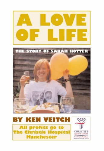 Beispielbild fr A Love of Life: The Story of Sarah Hotter zum Verkauf von Reuseabook