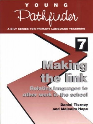 Stock image for Making the Link: Relating Languages to Other Work in the School: No. 7 (Young Pathfinder S.) for sale by WorldofBooks