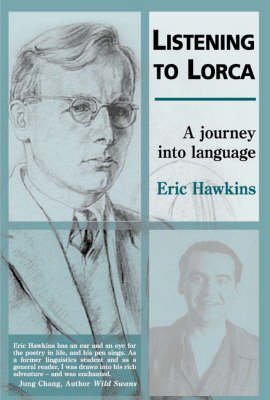 9781902031316: Listening to Lorca: A Journey into Language