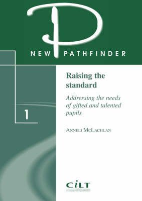 Beispielbild fr Raising the Standard (NFPI): Addressing the Needs of Gifted and Talented: No. 1 (New Pathfinder S.) zum Verkauf von WorldofBooks