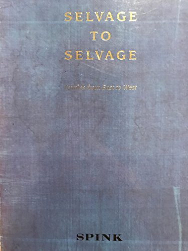 Stock image for Selvage to Selvage Textiles from East to West for sale by Riverby Books