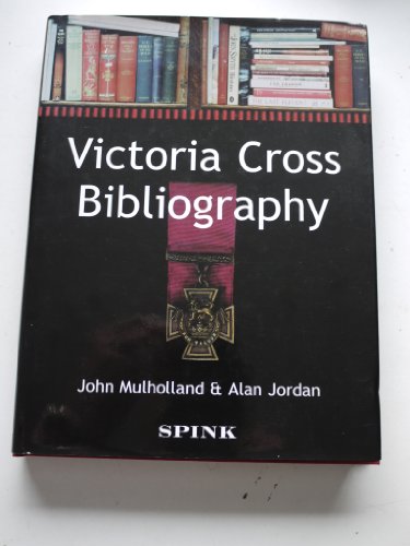 Beispielbild fr The Victoria Cross Bibliography zum Verkauf von WorldofBooks