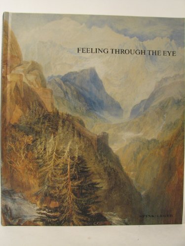 Feeling Through the Eye: The 'New' Landscape in Britain1800-1830 (9781902040325) by Timothy Wilcox