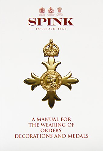 Stock image for A Manual for the Wearing of Orders, Decorations and Medals for sale by WorldofBooks