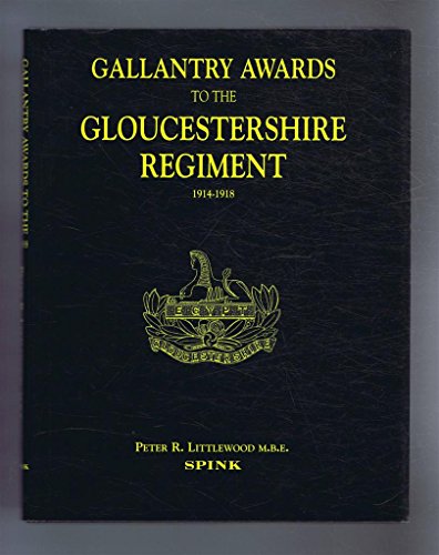 9781902040707: Gallantry awards to the Gloucestershire Regiment 1914-1918