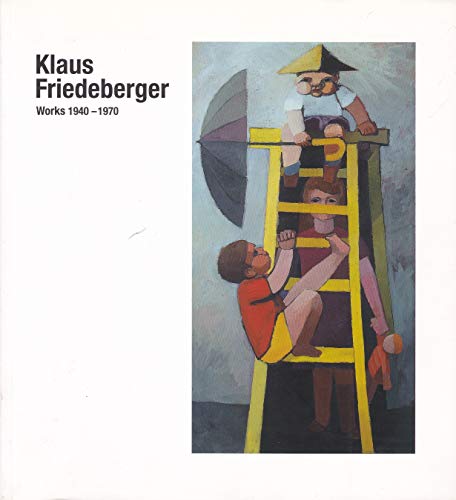 Stock image for Klaus Friedeberger. Works 1940-1970 for sale by The Battery Books & Music