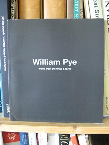 Stock image for William Pye Works from the 1960s & 1970s for sale by Colin Martin Books