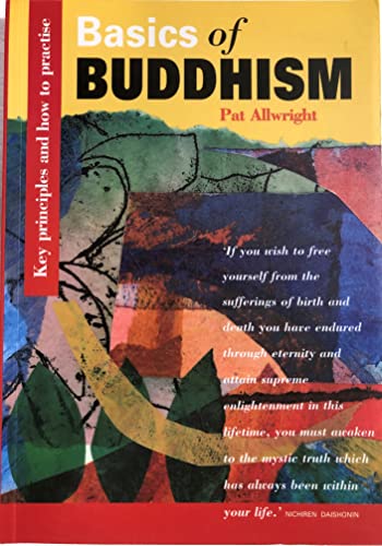 Stock image for Basics of Buddhism: Key Principles and How to Practise for sale by BooksRun