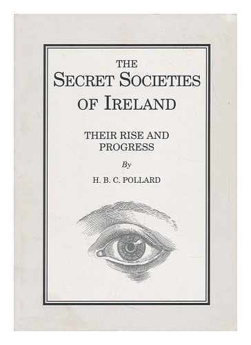 Stock image for The Secret Societies Of Ireland. [Paperback] Hugh B.C. Pollard for sale by RUSH HOUR BUSINESS