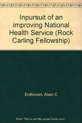 Imagen de archivo de In pursuit of an improving National Health Service (Rock Carling Fellowship) a la venta por HPB-Red