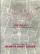 Imagen de archivo de The Life of Riley: Joe Riley - 25 Years at the "Liverpool Echo" a la venta por Ammareal