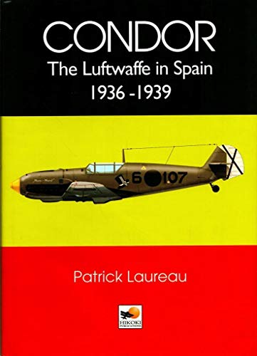 Beispielbild fr Condor -The Luftwaffe in Spain 1936-1939 zum Verkauf von HPB-Diamond