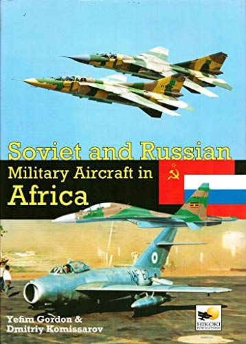 9781902109275: Soviet and Russian Military Aircraft in Africa: Air Arms, Equipment and Conflicts Since 1955