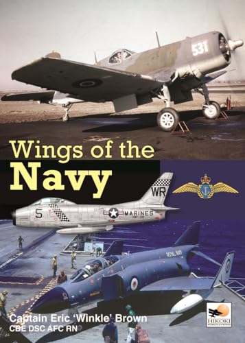 Wings of the Navy: Testing British and US Carrier Aircraft (9781902109329) by Brown, Eric