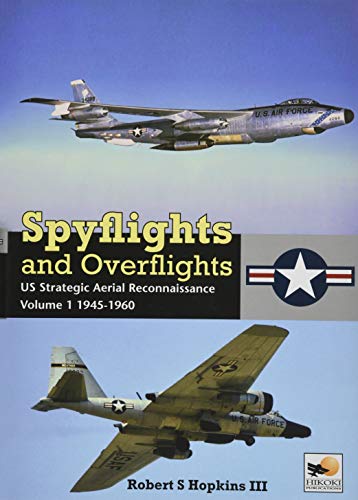 Imagen de archivo de Spyflights and Overflights: US Strategic Aerial Reconnaissance 1945-1960 a la venta por HPB-Diamond