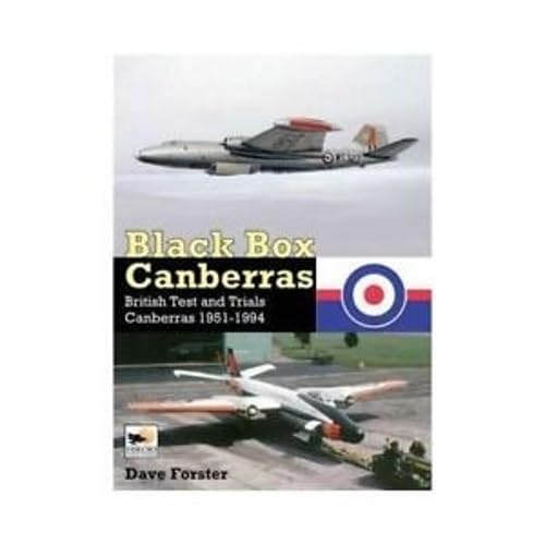 Imagen de archivo de Black Box Canberras: British Test and Trials Canberras 1951-1994 a la venta por suffolkbooks