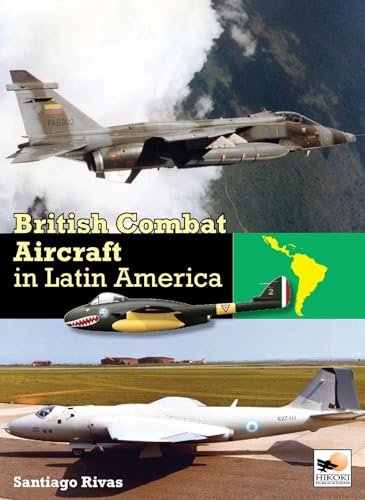 9781902109572: British Combat Aircraft in Latin America