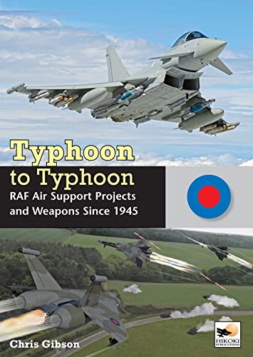 Stock image for Typhoon to Typhoon: RAF Air Support Projects and Weapons Since 1945 for sale by suffolkbooks